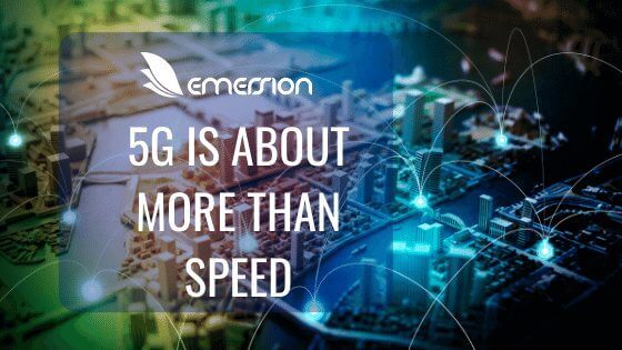5G is about more than just about speed.