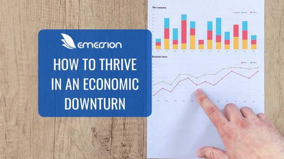 How to thrive in an economic downturn