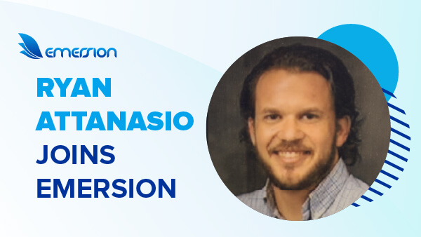 Ryan Attanasio joins Emersion as Business Analyst and Project Manager