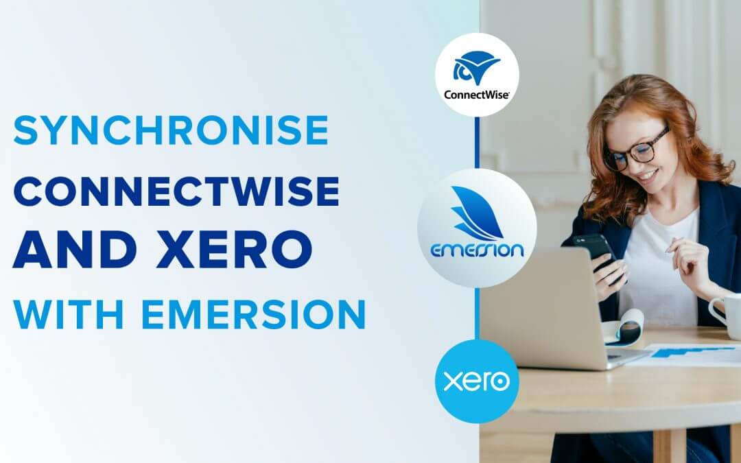 Send data from ConnectWise to Xero with Emersion