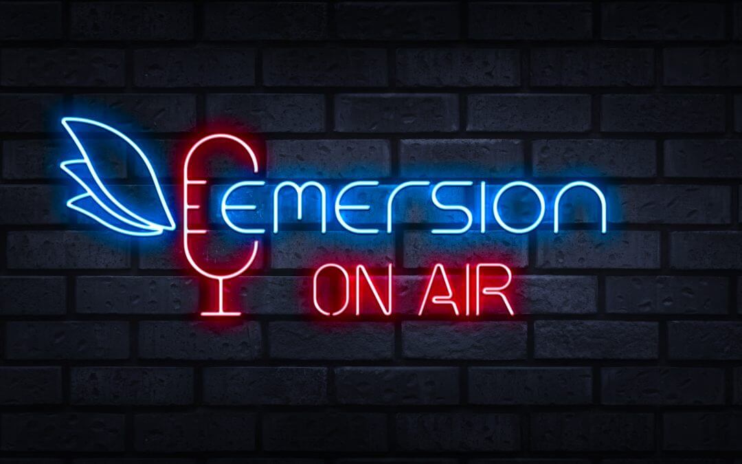 Emersion On Air Podcast