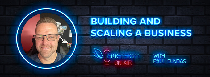 Building and Scaling a Business with Paul Dundas