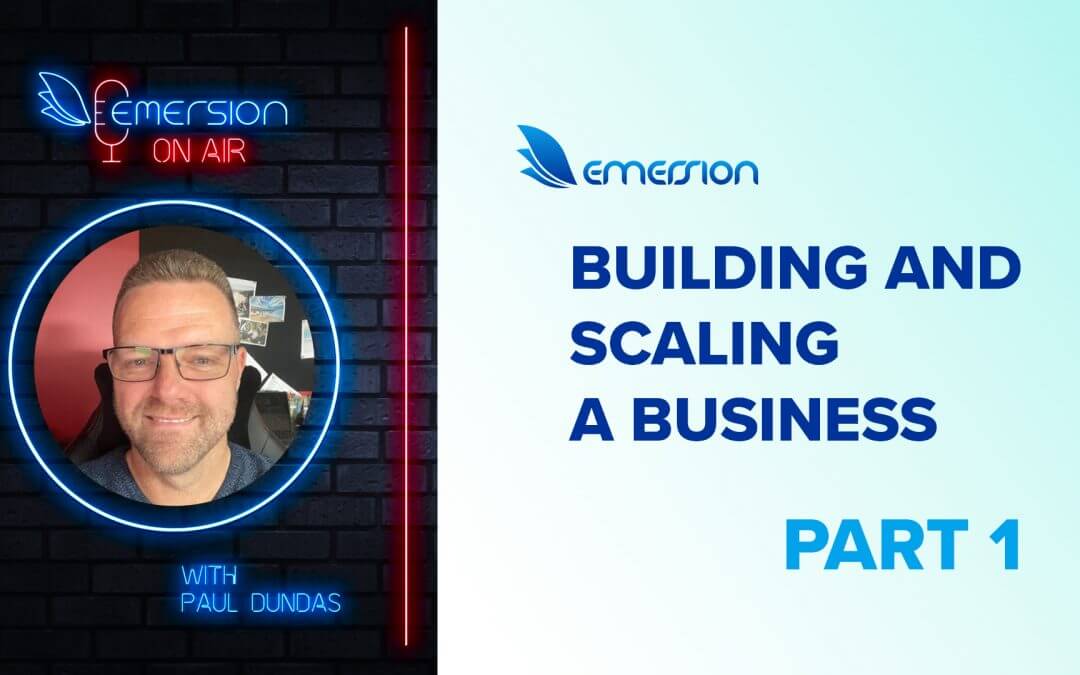 Building and Scaling a Business with Paul Dundas - Part 1