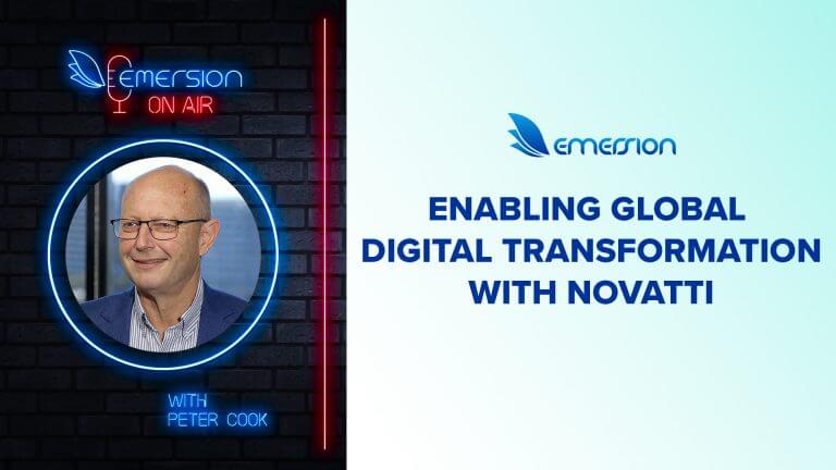 Emersion On Air 16: Peter Cook on Enabling Global Digital Transformation with Novatti